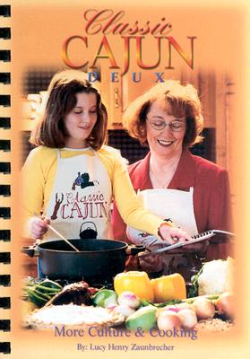 Classic Cajun Deux More Culture & Cooking