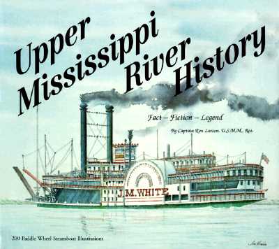 Image for Upper Mississippi River History: Fact-Fiction-Legend
