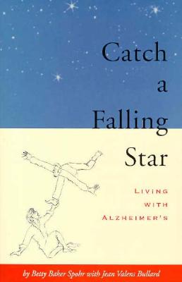 Catch a Falling Star: Living With Alzheimer's