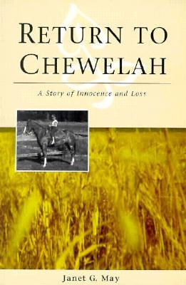 Return to Chewelah: A Story of Innocence and Loss