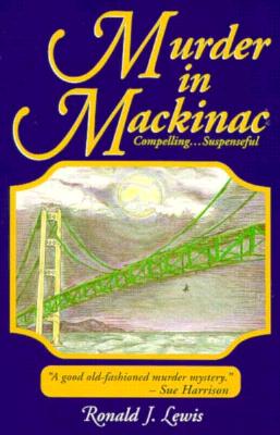 Murder in Mackinac : A Novel