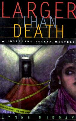 Larger Than Death: A Novel