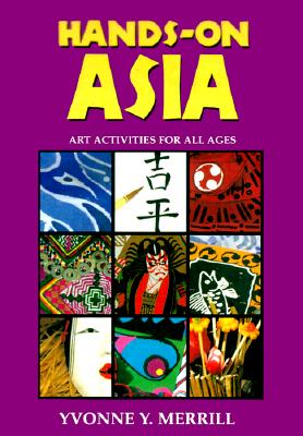 Hands-On Asia: Art Activities for All Ages
