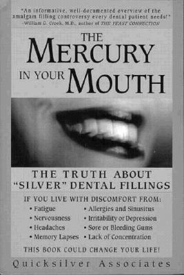 Image for The Mercury in Your Mouth: The Truth About "Silver" Dental Fillings