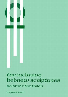 Image for Inclusive Hebrew Scriptures: The Torah (Volume I) (Inclusive Language Scripture) Inclusive Hebrew Scriptures: The Torah (Volume I) (Inclusive Language Scripture)