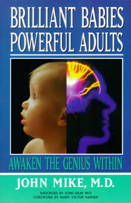 Brilliant Babies, Powerful Adults : Awaken the Genius Within