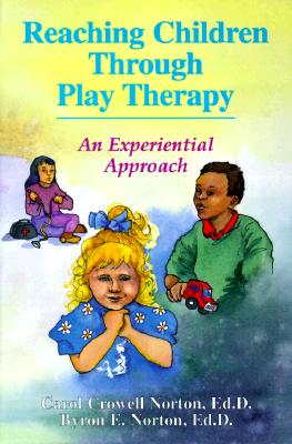 Reaching Children Through Play Therapy: An Experiential Approach