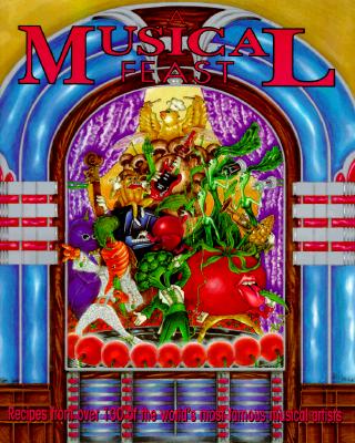 Image for A Musical Feast: Recipes from over 100 of the World's Most Famous Musical Artists