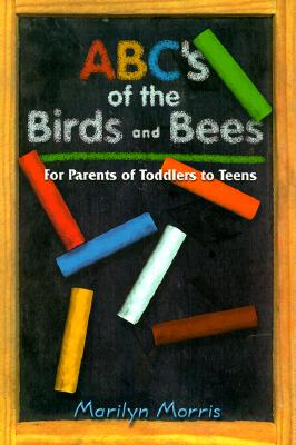 Image for ABC's of the Birds and Bees: For Parents of Toddlers to Teens