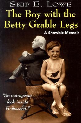 The Boy with the Betty Grable Leg's: A Showbiz Memoir (Inscribed)