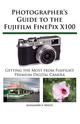 Image for Photographer's Guide to the Fujifilm FinePix X100