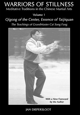 Warriors of Stillness Vol. I: Meditative Traditions in the Chinese Martial Arts (Warriors of Stillness-Meditative Traditions in the Chinese Martial Arts)