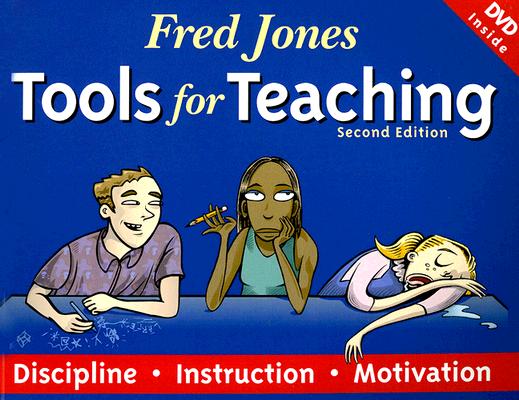 Fred Jones Tools For Teaching: Discipline, Instruc