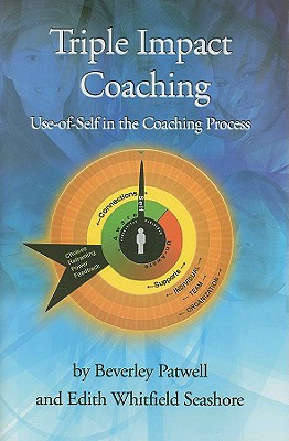 Triple Impact Coaching: Use-of-self in the Coaching Process