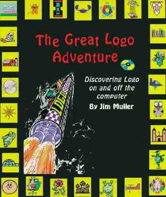 The Great Logo Adventure: Discovering Logo on and Off the Computer