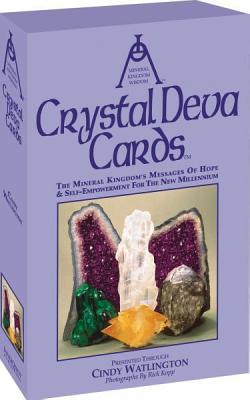 Crystal Deva Cards: The Mineral Kingdom's Messages of Hope and Self-Empowerment for the New Millennium