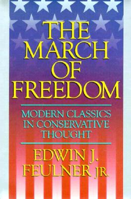 The March of Freedom: Modern Classics in Conservative Thought