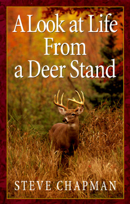 A Look at Life from a Deer Stand: Hunting for the Meaning of Life