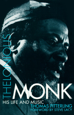 Thelonious Monk: His Life and Music