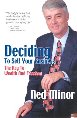 Deciding to Sell Your Business: The Key to Wealth and Freedom