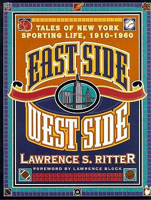 Image for East Side West Side: Tales of New York Sporting Life, 1910-1960