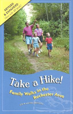 Take a Hike! : Family Walks in the Rochester Area