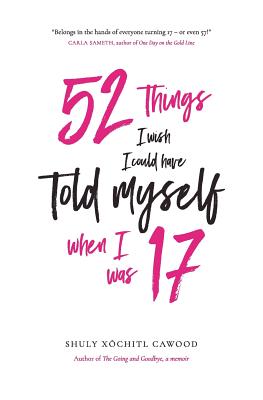 Image for 52 Things I Wish I could Have Told Myself when I was 17