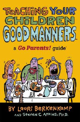 Teaching Your Children Good Manners: A Go Parents! Guide