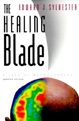 Image for The Healing Blade: A Tale of Neurosurgery