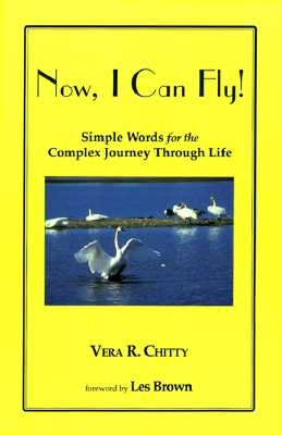 Image for Now I Can Fly!: Simple Words for the Complex Journey Through Life
