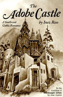 The Adobe Castle: A Southwest Gothic Romance