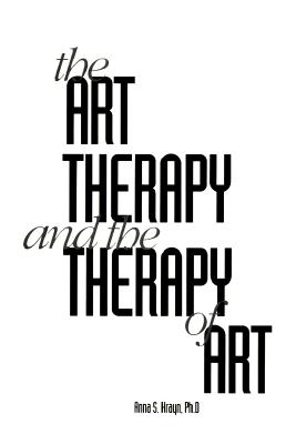 The Art of Therapy & the Therapy of Art