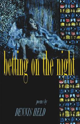 Betting on the Night: Poems