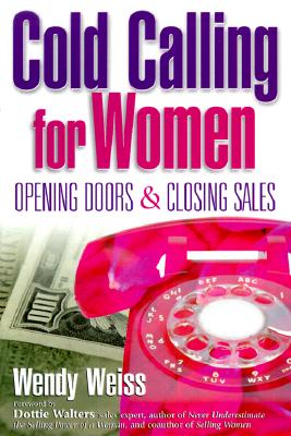 Cold Calling for Women: Opening Doors and Closing Sales