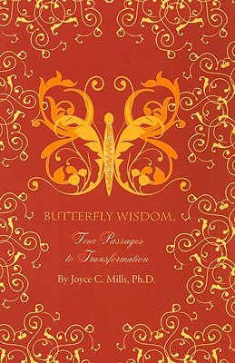 Butterfly Wisdom, Four Passages to Transformation