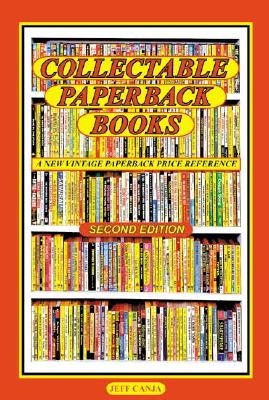 Collectable Paperback Books: A New Vintage Paperback Price Reference (Revised and Expanded)