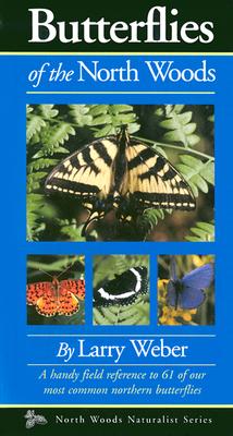 Butterflies of the North Woods North Woods Naturalist Series