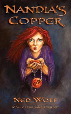 Nandia's Copper (First Book of the Nandia Trilogy)