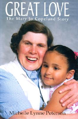 Image for Great Love: The Mary Jo Copeland Story Great Love: The Mary Jo Copeland Story