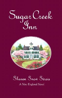Sugar Creek Inn (New England Novel Series, 2)