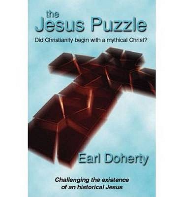 Jesus Puzzle: Did Christianity Begin with a Mythical Christ