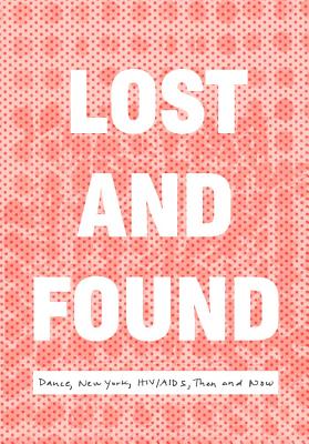Lost and Found: Dance, New York, Hiv/Aids, Then and Now: Platform 2016