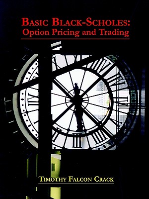 Basic Black-Scholes: Option Pricing and Trading