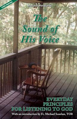 The Sound of His Voice: Everyday Principles for Listening to God