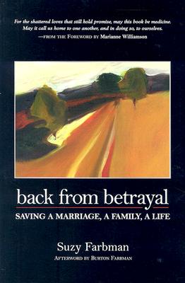 Back from Betrayal: Saving a Marriage, a Family, a Life