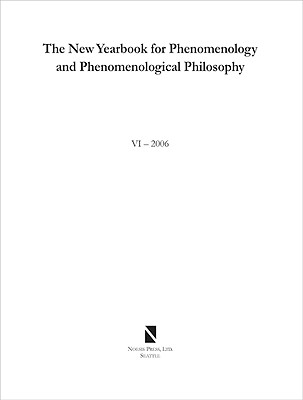 The New Yearbook for Phenomenology and Phenomenological Philosophy: Volume 6