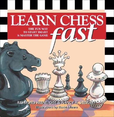 Learn Chess Fast: The Fun Way to Start Smart & Master the Game