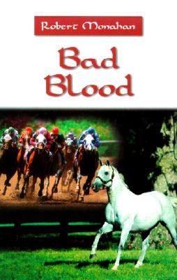 Bad Blood [Paperback] Monahan, Robert
