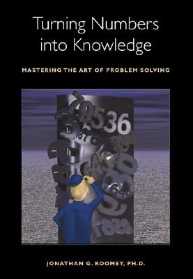 Turning Numbers into Knowledge: Mastering the Art of Problem Solving