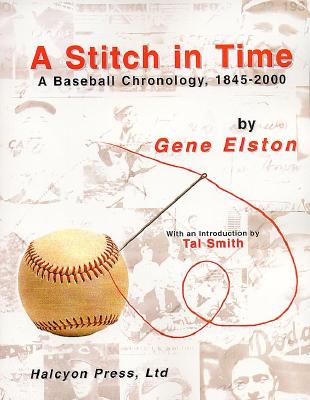 A Stitch in Time; A Stitch in Time A Baseball Chronology, 1845-2000
